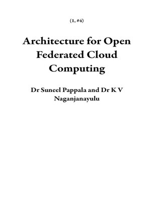 cover image of Architecture for Open Federated Cloud Computing